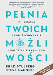 Okładka książki Pełnia twoich możliwości. Jak dać z siebie wszystko, osiągnąć cel i uniknąć wypalenia