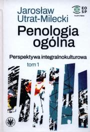 Okładka książki Penologia ogólna Perspektywa integralnokulturowa Tom 1