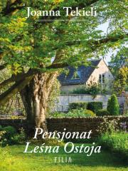 Pensjonat Leśna Ostoja. Autor: Joanna Tekieli. Dadada.pl Okładka książki Pensjonat Leśna Ostoja