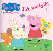 Okładka książki Peppa Pig. Ksiażeczki z półeczki 90. Jak motylki