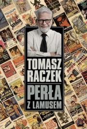 Perła z lamusem. Autor: Tomasz Raczek. Dadada.pl Okładka książki Perła z lamusem