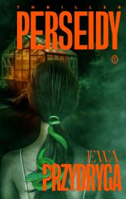 Perseidy. Autor: Przydryga Ewa. Dadada.pl Okładka książki Perseidy