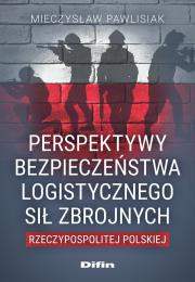 Okładka książki Perspektywy bezpieczeństwa logistycznego Sił..