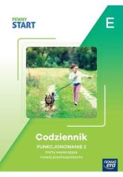 Pewny start. Codziennik. Funkcjonowanie 2 poz.E. Autor:   Praca zbiorowa. Dadada.pl Okładka książki Pewny start. Codziennik. Funkcjonowanie 2 poz.E