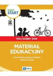 Pewny start.Mój dobry rok.Materiał edukacyjny. Autor: Aneta Pliwka, Katarzyna Radzka, Barbara Szostak. Dadada.pl Okładka książki Pewny start.Mój dobry rok.Materiał edukacyjny