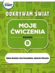 Pewny start. Odkrywam świat. Moje ćwiczenia poz.B. Autor: Kowalska Bożena, Krasnodębska Joanna, Agnieszka Mokrzycka. Dadada.pl Okładka książki Pewny start. Odkrywam świat. Moje ćwiczenia poz.B