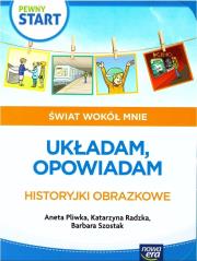 Pewny start. Świat wokół mnie. Układam, opowiadam. Autor: Aneta Pliwka, Katarzyna Radzka, Barbara Szostak. Dadada.pl Okładka książki Pewny start. Świat wokół mnie. Układam, opowiadam