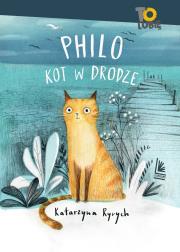 Philo kot w drodze. Autor: Ryrych Katarzyna. Dadada.pl Okładka książki Philo kot w drodze