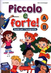 Okładka książki Piccolo e forte! Guida per l’insegnante A B