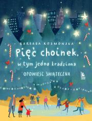 Pięć choinek, w tym jedna kradziona. Autor: Barbara Kosmowska. Dadada.pl Okładka książki Pięć choinek, w tym jedna kradziona