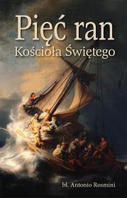 Pięć ran Kościoła Świętego. Autor: Antonio Rosmini. Dadada.pl Okładka książki Pięć ran Kościoła Świętego
