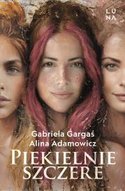 Piekielnie szczere. Autor: Gabriela Gargaś, Alina Adamowicz. Dadada.pl Okładka książki Piekielnie szczere