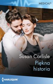 Piękna historia. Autor: Carlisle Susan. Dadada.pl Okładka książki Piękna historia