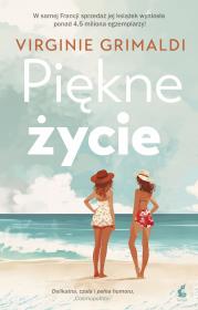 Piękne życie. Autor: Grimaldi Virginie. Dadada.pl Okładka książki Piękne życie