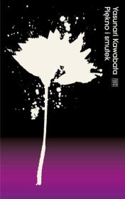 Piękno i smutek. Autor: Yasunari Kawabata. Dadada.pl Okładka książki Piękno i smutek