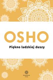 Piękno ludzkiej duszy. Autor: Osho. Dadada.pl Okładka książki Piękno ludzkiej duszy