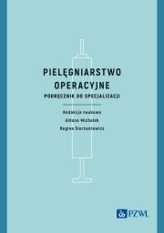 Pielęgniarstwo operacyjne. Autor: Michalak Aldona, Sierżantowicz Regina. Dadada.pl Okładka książki Pielęgniarstwo operacyjne
