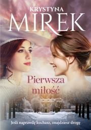 Pierwsza miłość. Autor: Mirek Krystyna. Dadada.pl Okładka książki Pierwsza miłość