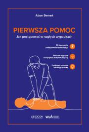 Pierwsza pomoc. Jak postępować w nagłych wypadkach. Autor: Bernert Adam. Dadada.pl Okładka książki Pierwsza pomoc. Jak postępować w nagłych wypadkach