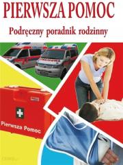 Pierwsza pomoc - podręczny poradnik rodzinny. Autor: Zygler Sławomir. Dadada.pl Okładka książki Pierwsza pomoc - podręczny poradnik rodzinny