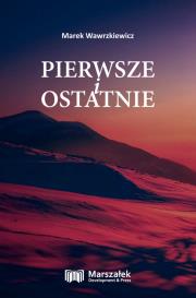 Okładka książki Pierwsze i ostatnie
