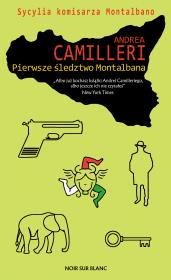 Pierwsze śledztwo Montalbana. Autor: Camilleri Andrea. Dadada.pl Okładka książki Pierwsze śledztwo Montalbana