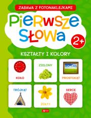 Pierwsze słowa. Kształty i kolory. Autor:   Praca zbiorowa. Dadada.pl Okładka książki Pierwsze słowa. Kształty i kolory