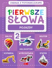 Okładka książki Pierwsze słowa. Zabawa z fotonaklejkami. Pojazdy