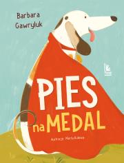 Pies na medal. Autor: Barbara Gawryluk. Dadada.pl Okładka książki Pies na medal
