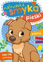 Pieski. Malowanka smyka. Autor: Opracowanie zbiorowe. Dadada.pl Okładka książki Pieski. Malowanka smyka