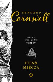 Pieśń miecza. Wojny wikingów. Tom 4. Autor: Bernard Cornwell. Dadada.pl Okładka książki Pieśń miecza. Wojny wikingów. Tom 4