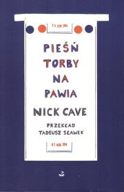 Pieśń torby na pawia. Autor: Nick Cave. Dadada.pl Okładka książki Pieśń torby na pawia