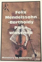 Pieśń wiosenna. Autor: Felix Mendelsohn-Bartholdy. Dadada.pl Okładka książki Pieśń wiosenna