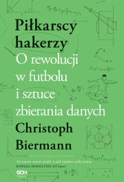 Piłkarscy hakerzy. O rewolucji w futbolu i sztuce zbierania danych. Autor: Christoph Biermann. Dadada.pl Okładka książki Piłkarscy hakerzy. O rewolucji w futbolu i sztuce zbierania danych