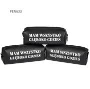 Opakowanie Piórnik jednokomorowy - Mam wszystko głęboko...