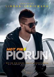Piorun. Hot Fire. Tom 2. Autor: Lingas-Łoniewska Agnieszka. Dadada.pl Okładka książki Piorun. Hot Fire. Tom 2