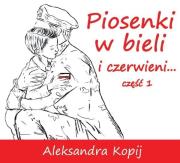 Okładka książki Piosenki w bieli i czerwieni... cz.1 CD