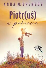 Piotr(uś) w pakiecie. Autor: Brengos Anna M.. Dadada.pl Okładka książki Piotr(uś) w pakiecie