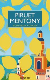 Piruet Mentony. Autor: Kubajek Stanisław. Dadada.pl Okładka książki Piruet Mentony