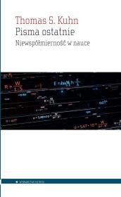 Okładka książki Pisma ostatnie. Niewspółmierność w nauce