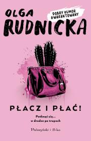 Płacz i płać. Autor: Rudnicka Olga. Dadada.pl Okładka książki Płacz i płać