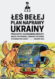 Plan naprawy Ukrainy. Autor: Łeś Bełej. Dadada.pl Okładka książki Plan naprawy Ukrainy