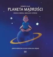 Planeta Mądrości. Autor: Jowita Wowczak, Kasia Kowalska-Bębas. Dadada.pl Okładka książki Planeta Mądrości