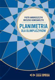 Planimetria dla olimpijczyków. Autor: Mieszko Komisarczyk, Piotr Ambroszczyk. Dadada.pl Okładka książki Planimetria dla olimpijczyków