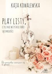 Okładka książki Play Listy, czyli nie wszystkie fobie są o miłości