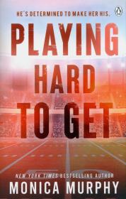 Playing Hard To Get. Autor: Monica Murphy. Dadada.pl Okładka książki Playing Hard To Get