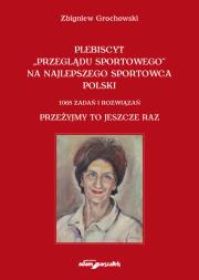 Okładka książki Plebiscyt „Przeglądu Sportowego” na najlepszego sportowca polski. 1068 zadań i rozwiązań. Przeżyjmy