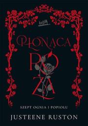 Okładka książki Płonąca róża. Szept ognia i popiołu