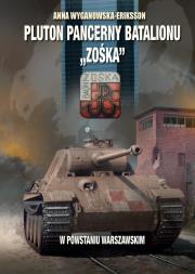 Pluton pancerny batalionu „Zośka”. Autor: Wyganowska-Eriksson Anna. Dadada.pl Okładka książki Pluton pancerny batalionu „Zośka”