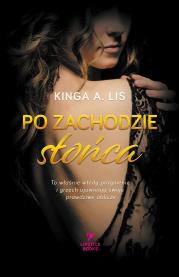 Po zachodzie słońca. Autor: Lis Kinga A.. Dadada.pl Okładka książki Po zachodzie słońca
